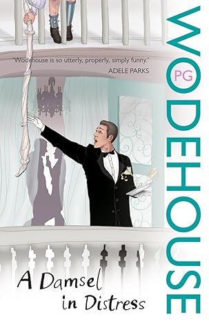 A Damsel in Distress Novel by P. G. Wodehouse