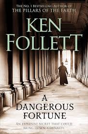 A Dangerous Fortune By Ken Follett