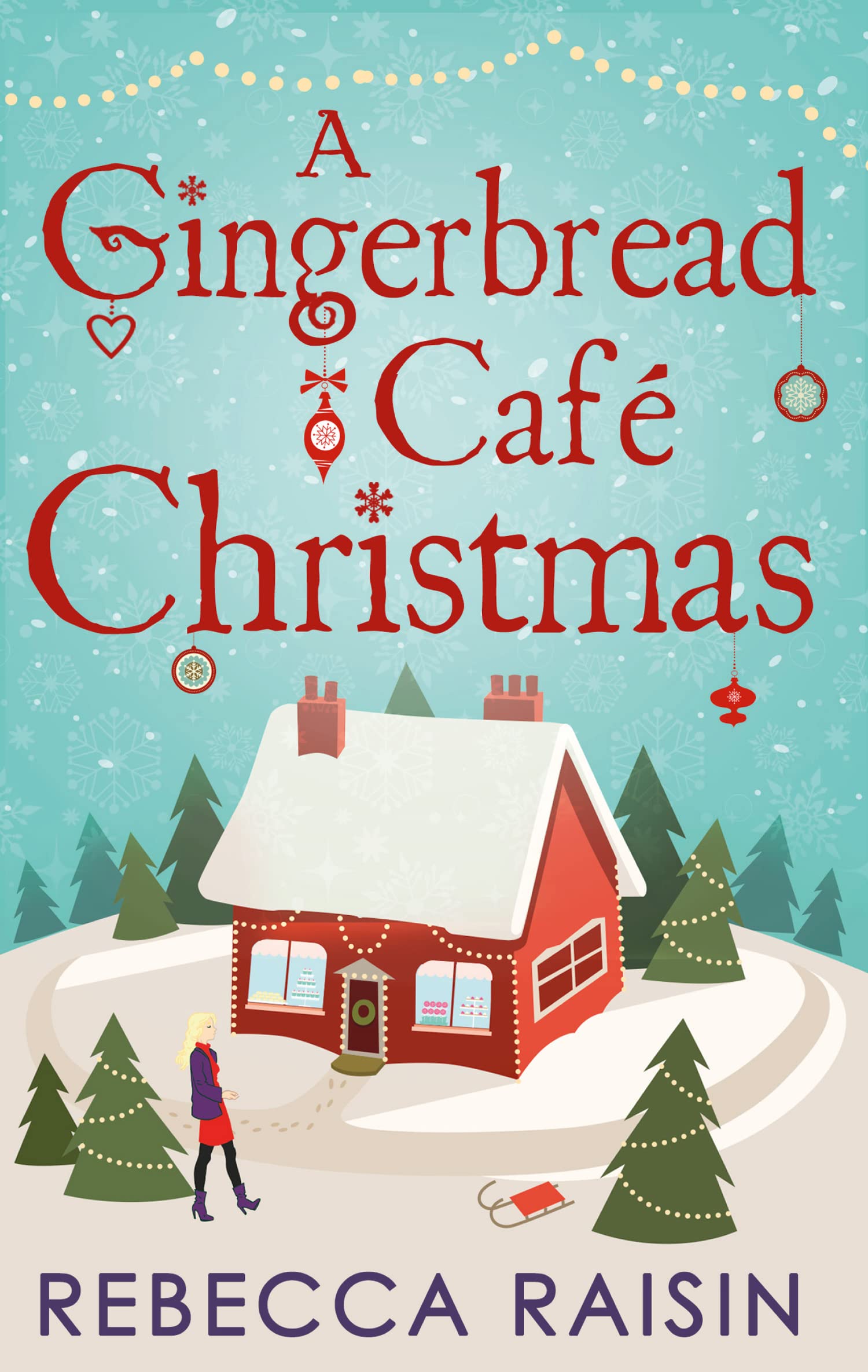 A Gingerbread Cafe Christmas By Rebecca Raisin