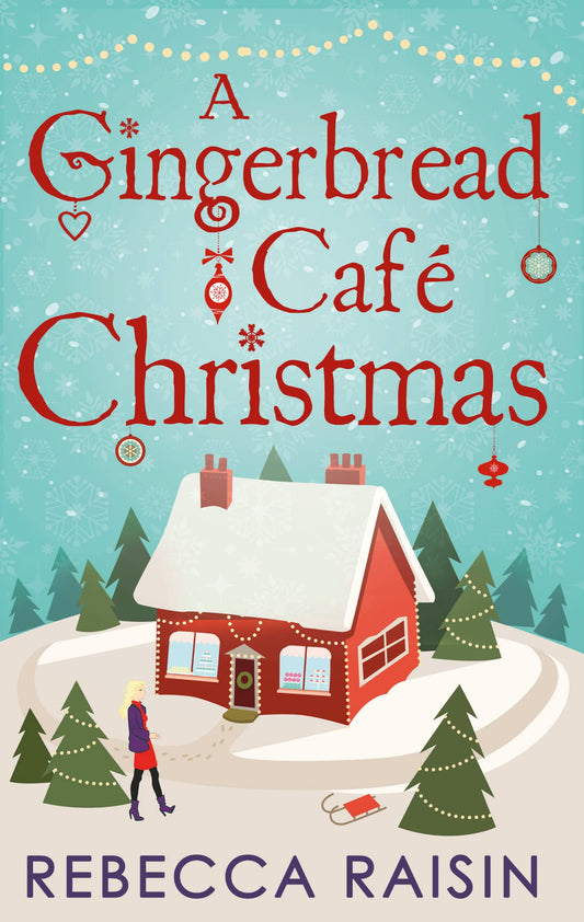 A Gingerbread Cafe Christmas By Rebecca Raisin