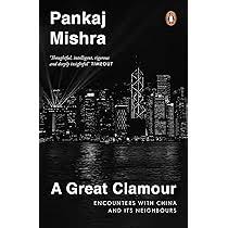  A Great Clamour By Pankaj Mishra