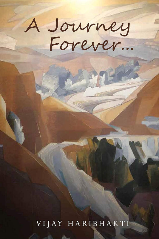 A Journey Forever... By Dr. Vijay Haribhakti 