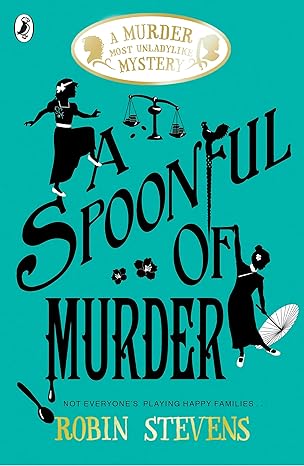 A Spoonful of Murder By Robin Stevens 