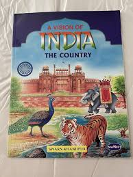 A vision of India By Swarn Khandpur 