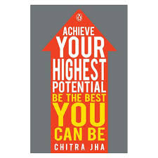 Achieve your Highest Potential: Be the Best You Can Be By JHA CHITRA  buy used books online  