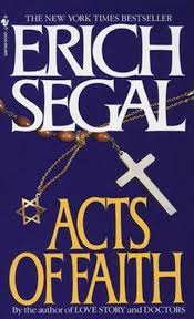 Acts of Faith Paperback by Erich Segal
