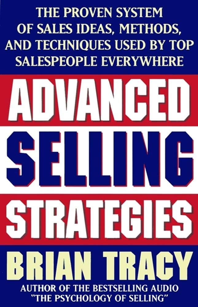 Advanced selling strategies Paperback by Brian Tracy