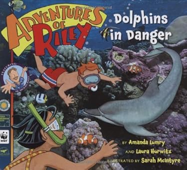Adventures of Riley #5: Dolphins in Danger By Amanda Lumry buy used books online