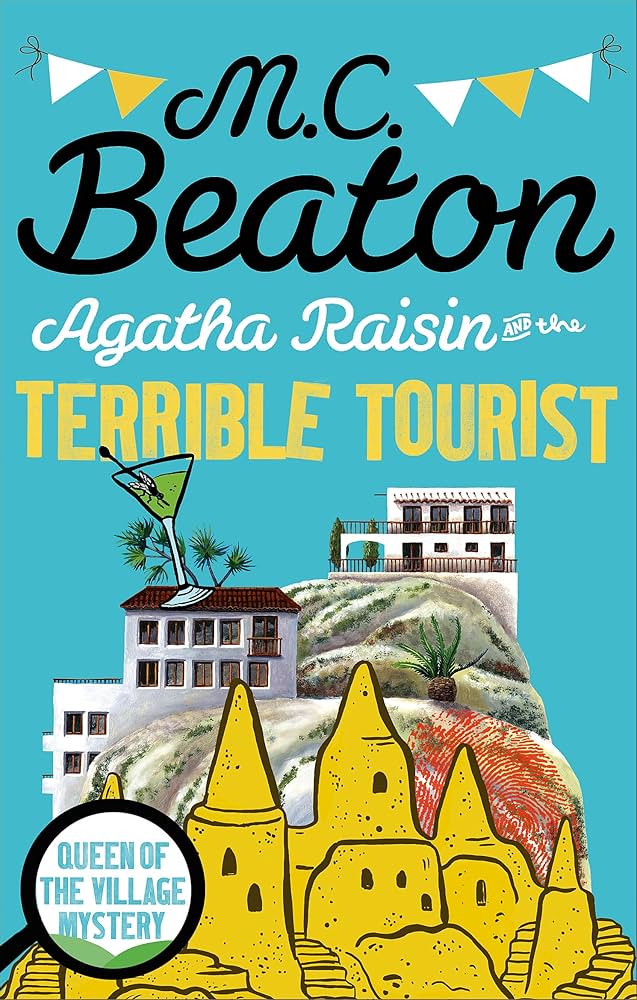 Agatha Raisin and the Terrible Tourist,  M.C. Beaton
