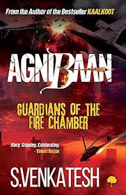 AgniBaan - Guardians of the Fire Chamber By S. Venkatesh