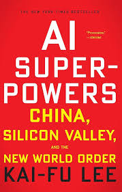 Ai Superpowers-China,Silicon Valley,And The New World Order Paperback by Kai-Fu Lee
