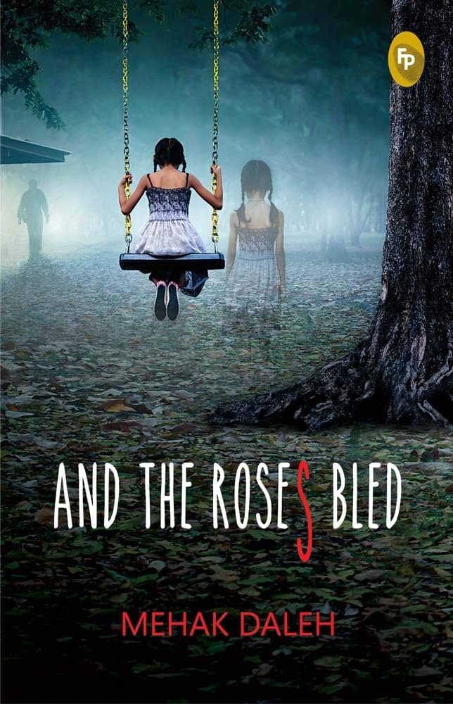 And The Roses Bled By Mehak Daleh