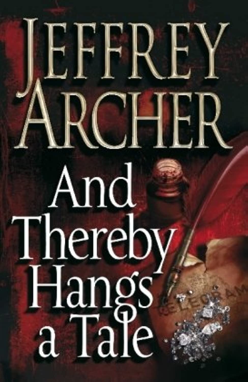 And thereby Hangs A Tale By Jeffrey Archer