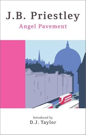 Angel Pavement By  J. B. Priestley