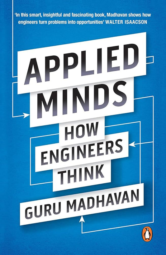 Applied Minds: How Engineers Think Hardcover By Guru Madhavan  online second hand books