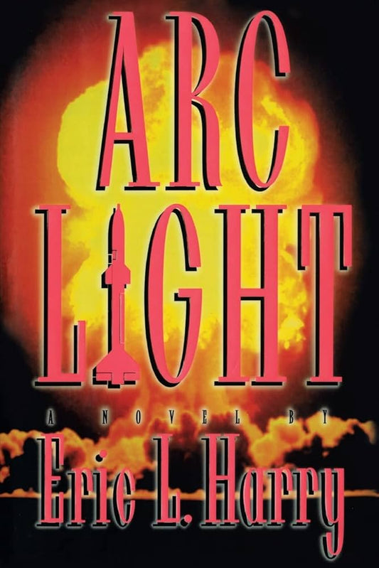 Arc Light Novel by Eric L. Harry