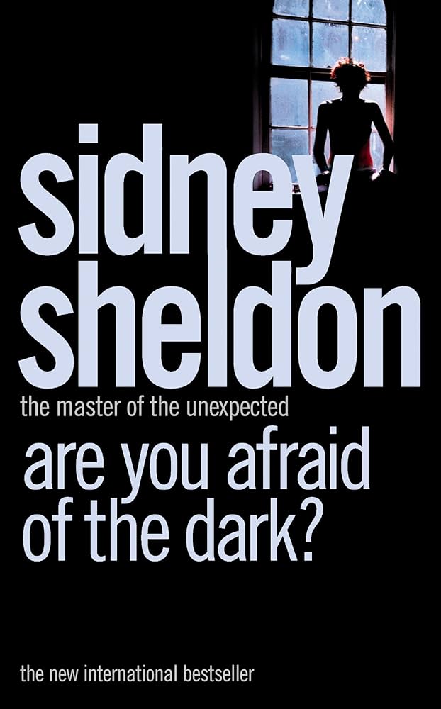 Are You Afraid of the Dark? Novel by Sidney Sheldon