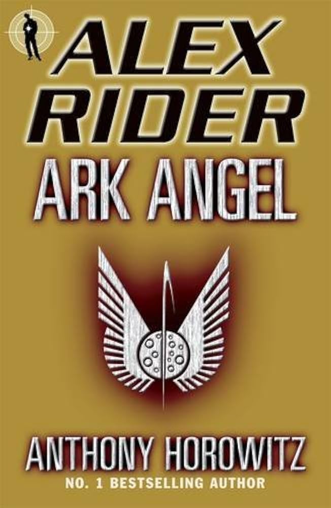 Ark Angel (Alex Rider) By Anthony Horowitz 