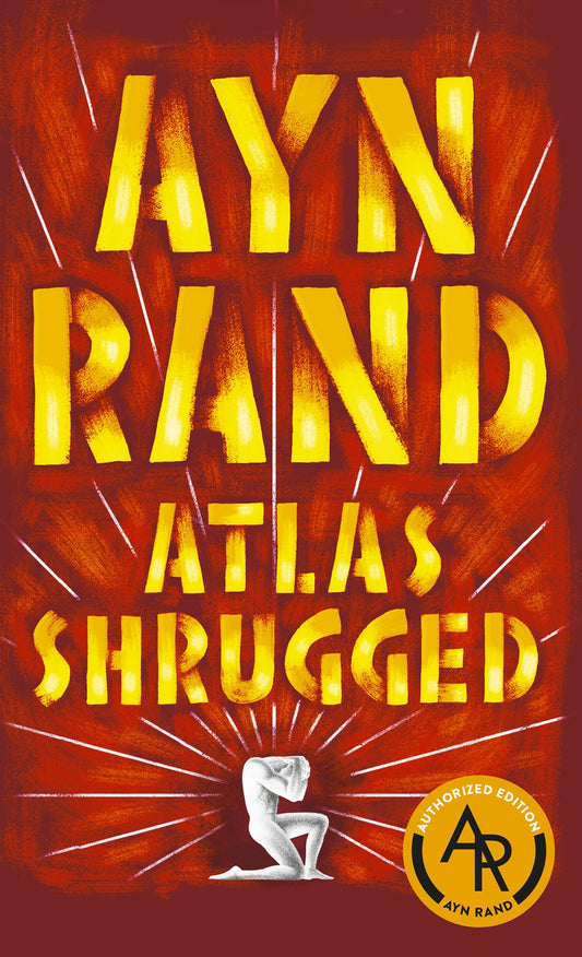 Atlas Shrugged, Ayn Rand