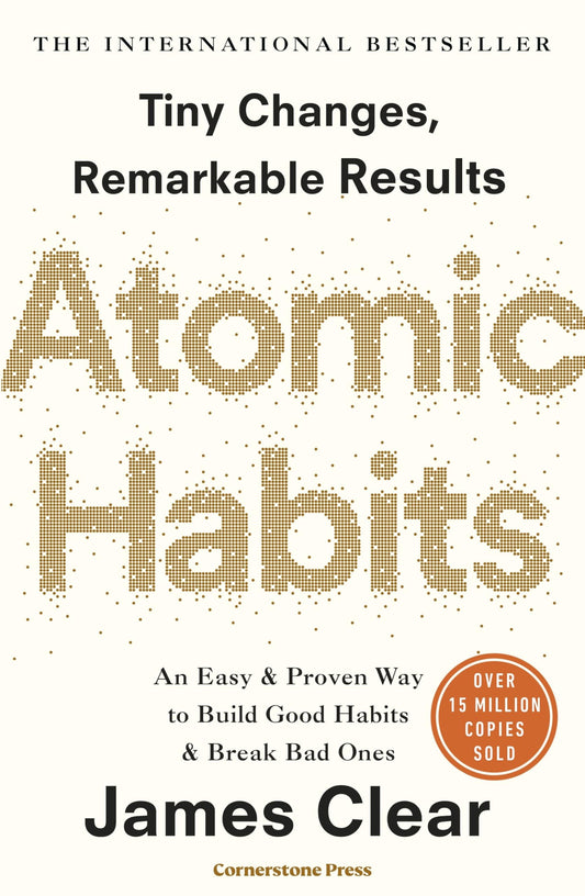 Atomic Habits: An Easy & Proven Way to Build Good Habits & Break Bad Ones Book by James Clear