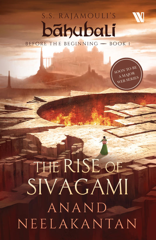 Baahubali: Before the Beginning #1 The Rise of Sivagami, Anand Neelakantan