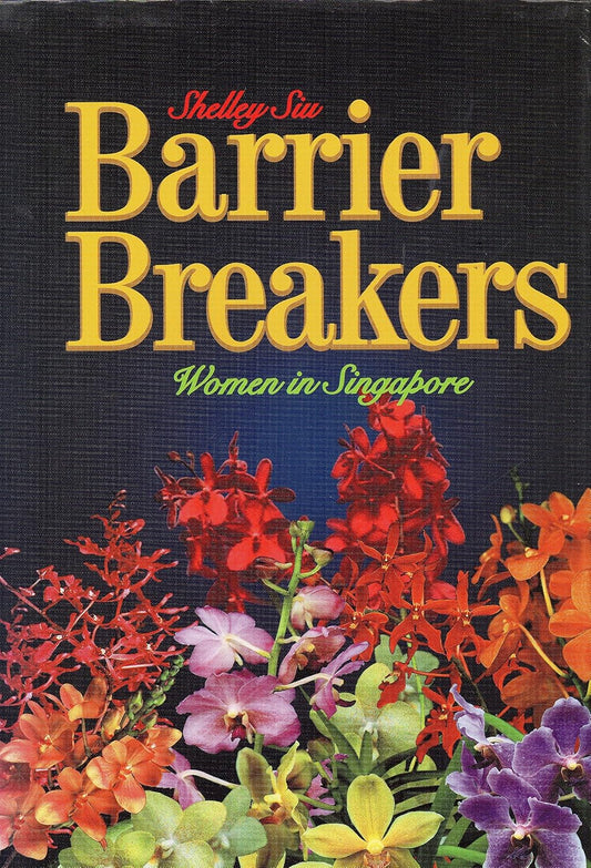 Barrier breakers: Women in Singapore By Shelley Siu 