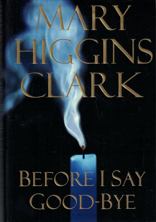 Before I Say Good-bye By Mary Higgins Clark 