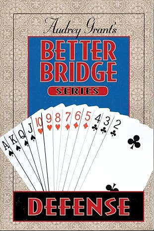 Better Bridge-Defense By  Grant