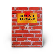 Beyond Harvard – Lessons from the world’s oldest management school By Jaya Row