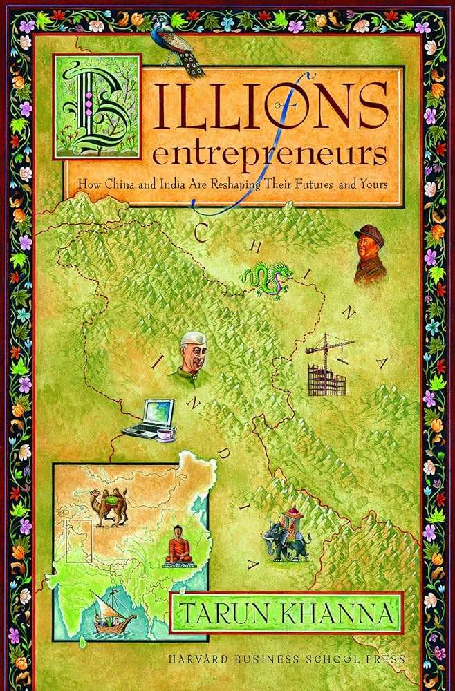 Billions of Entrepreneurs: How China and India Are Reshaping Their Futures and Yours