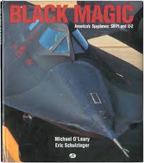 Black Magic: America's Spyplanes : Sr-71 and U-2 Hardcover By Michael O'Leary  (Rare)     second hand books online