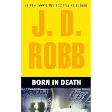 Born In Death By  J. D. ROBB