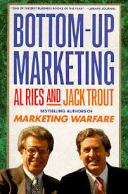 Bottom-Up Marketing by Al Ries and Jack Paperback