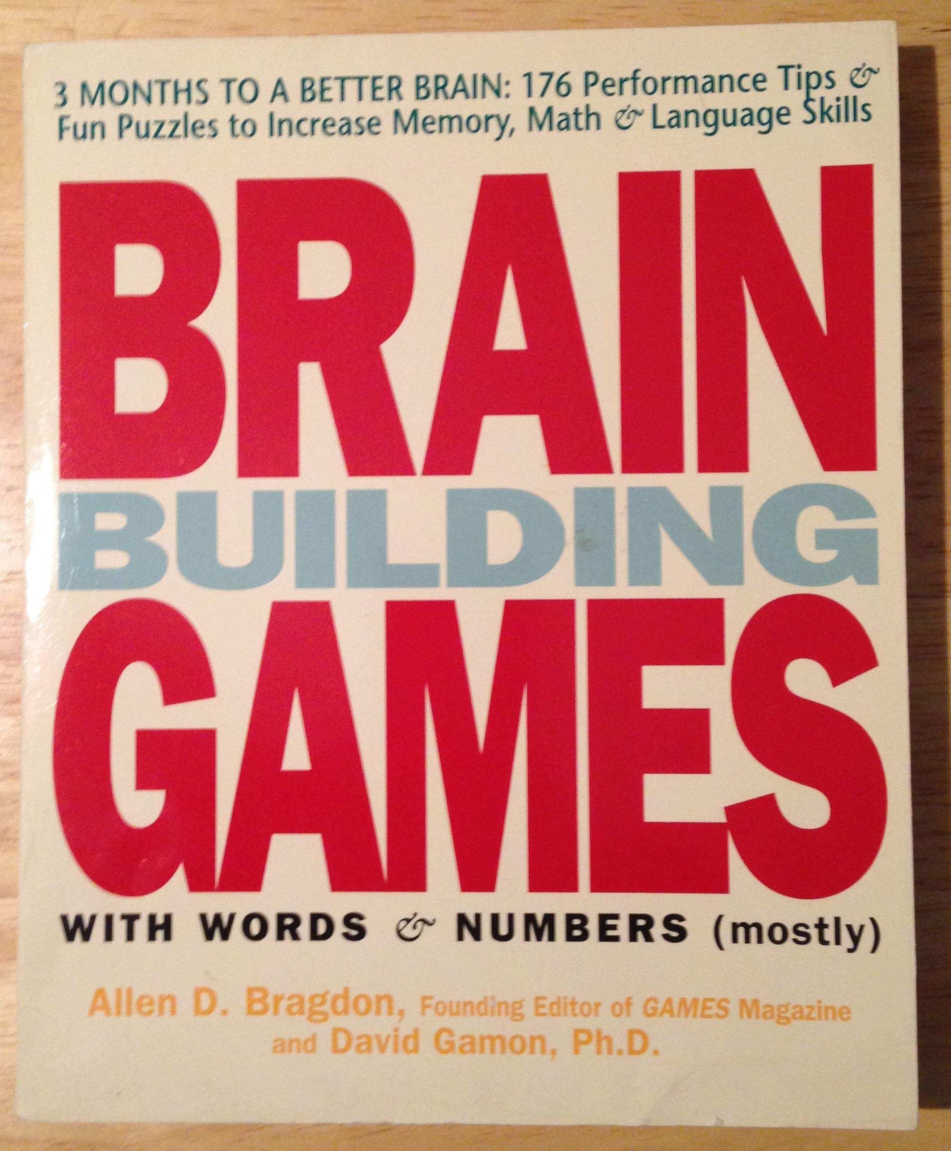Brain Building Games with Words & Numbers, Allen D. Bragdon