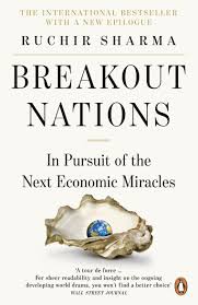 Breakout Nations: In Pursuit of the Next Economic Miracles Hardcover / Paperback – Illustrated by Ruchir Sharma