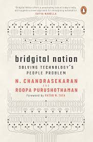 Bridgital Nation: Solving Technology's P Hardcover by N. Chandrasekaran & Roopa Purushothaman