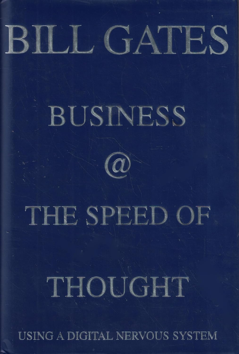 Business at the Speed of Thought By Bill Gates
