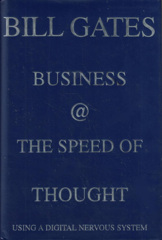 Business at the Speed of Thought By Bill Gates