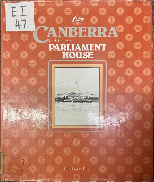 Canberra and the New Parliament House Book by Furness, Diane  (Rare)
