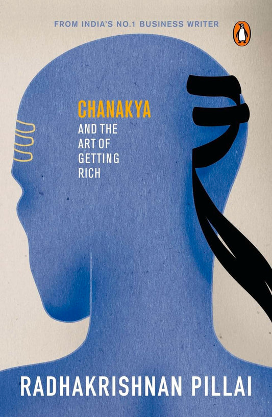 Chanakya and the Art of Getting Rich Book by Radhakrishnan Pillai