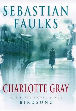 Charlotte Gray By Sebastian Faulks