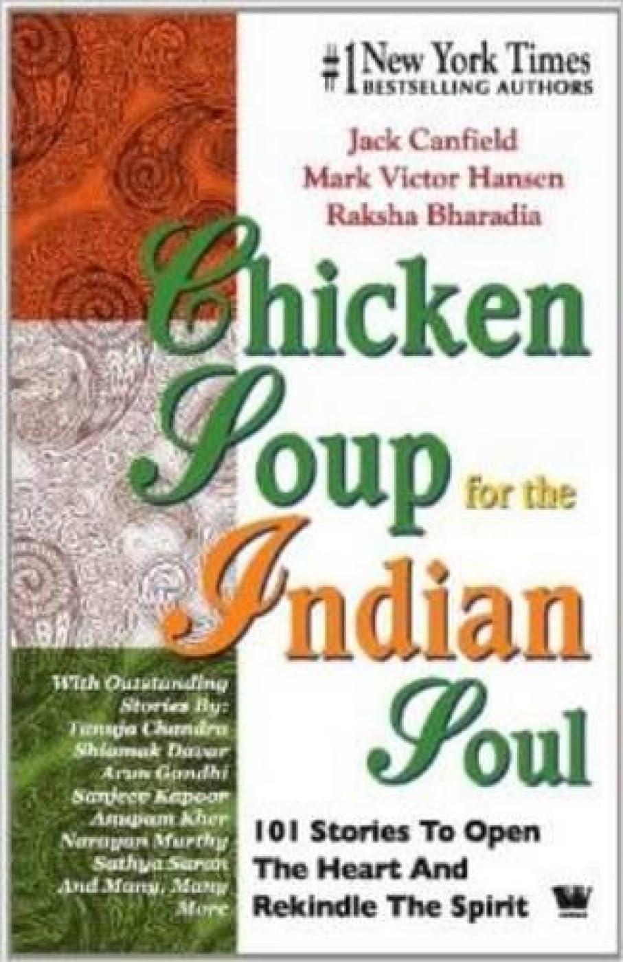 Chicken Soup for The Indian Soul: 101 Stories to Open The Heart And Rekindle The Spirit