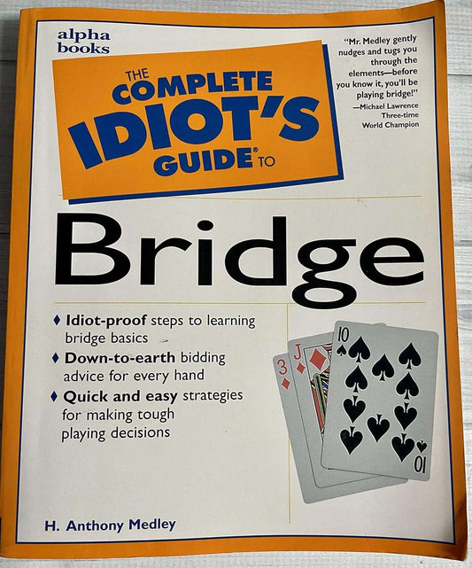 Complete Idiot's Guide to Bridge By  Anthony H. Medley