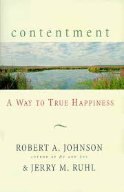 Contentment: A Way to True Happiness Hardcover By Robert A. Johnson    online second hand books