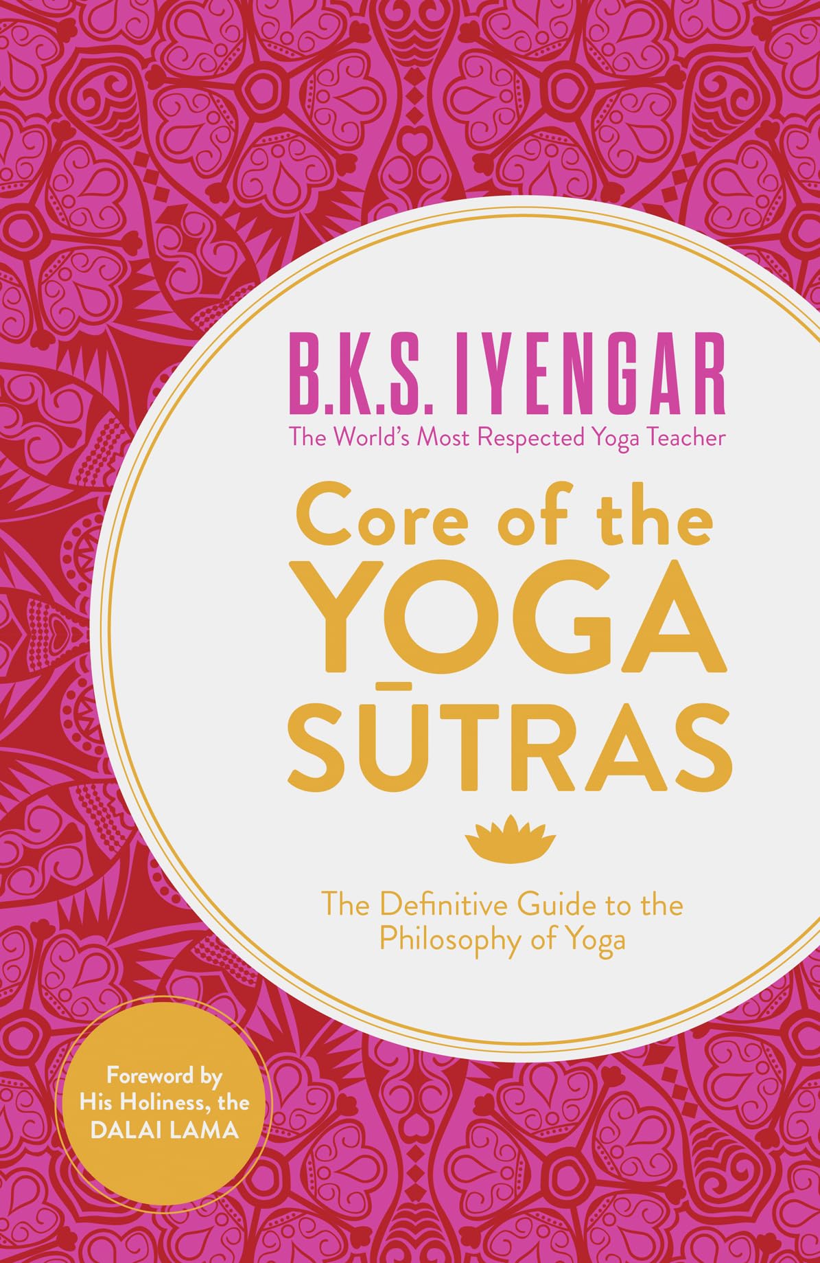 Core of the Yoga Sutra: The Definitive Guide to the Philosophy of Yoga By B.K.S. Iyengar   online second hand books 