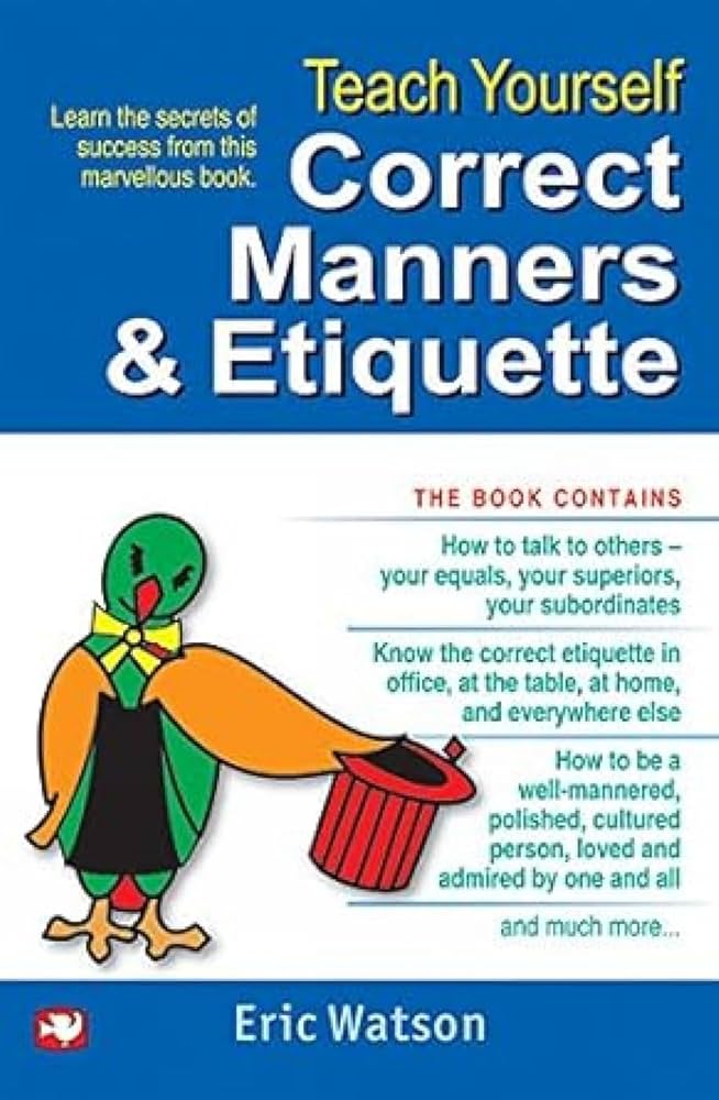 Correct Manners & Etiquets ,  Eric Watson