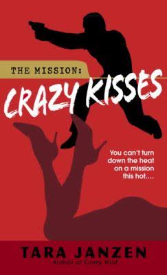 Crazy Kisses By Tara Janzen
