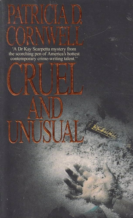 Cruel And Unusual By Patricia Cornwell