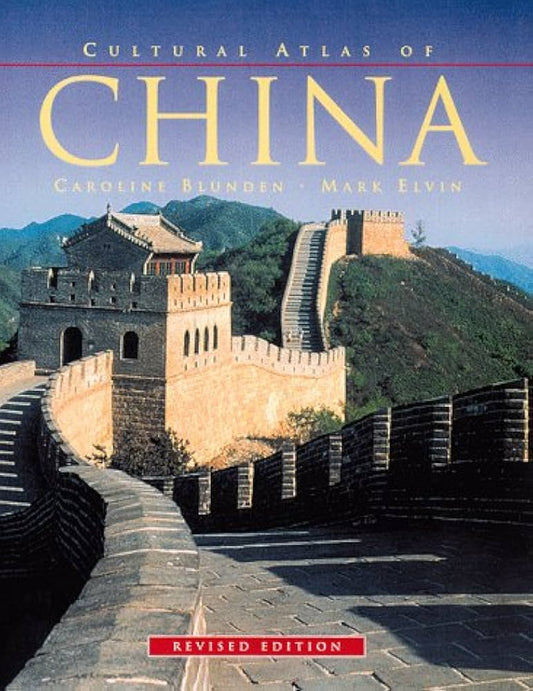 Cultural Atlas of China Hardcover By Caroline Blunden