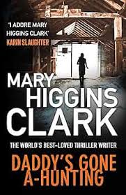 Daddy's Gone A-Hunting By Mary Higgins Clark